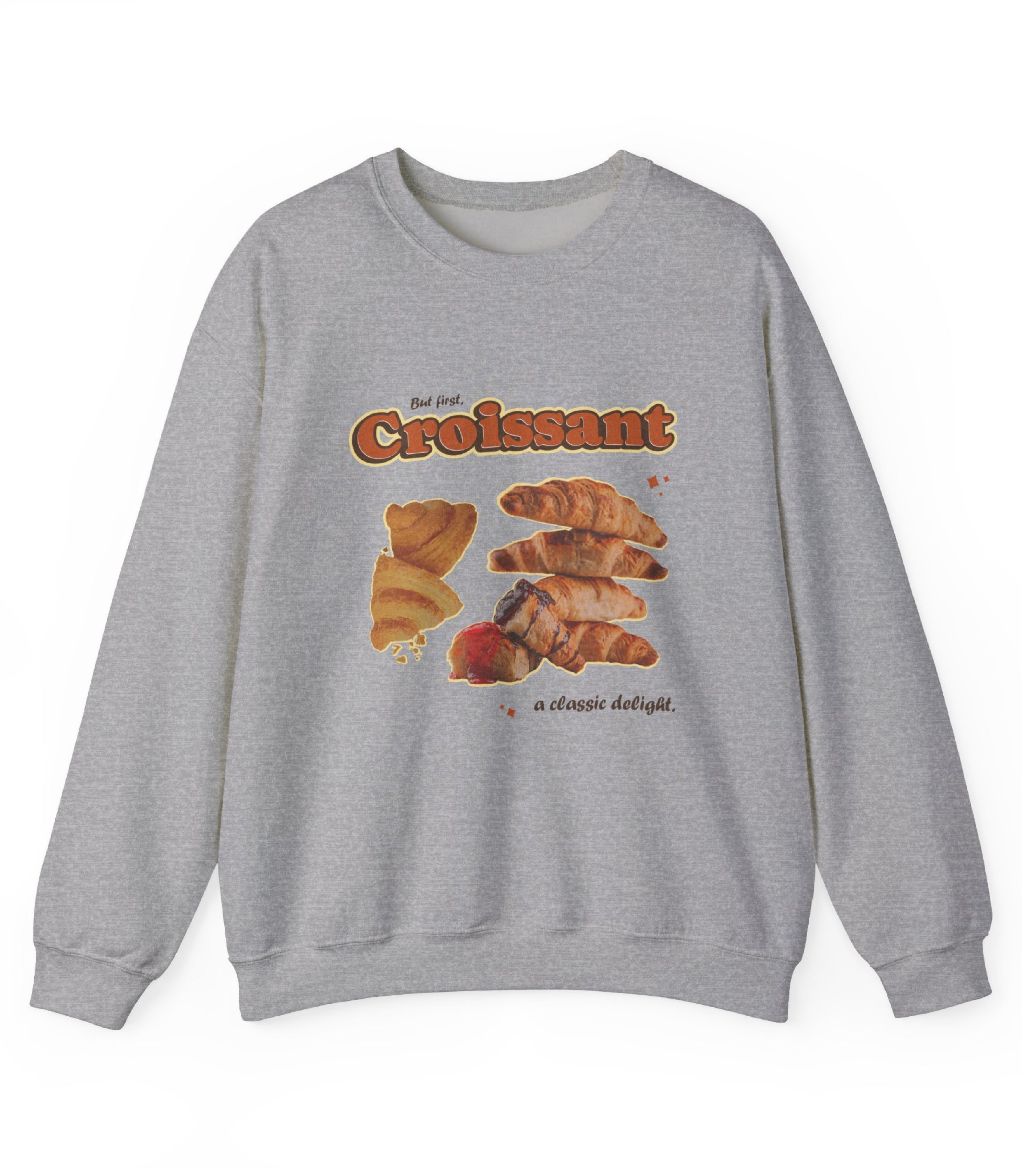 But First Croissant A Classic Delight Sweatshirt
