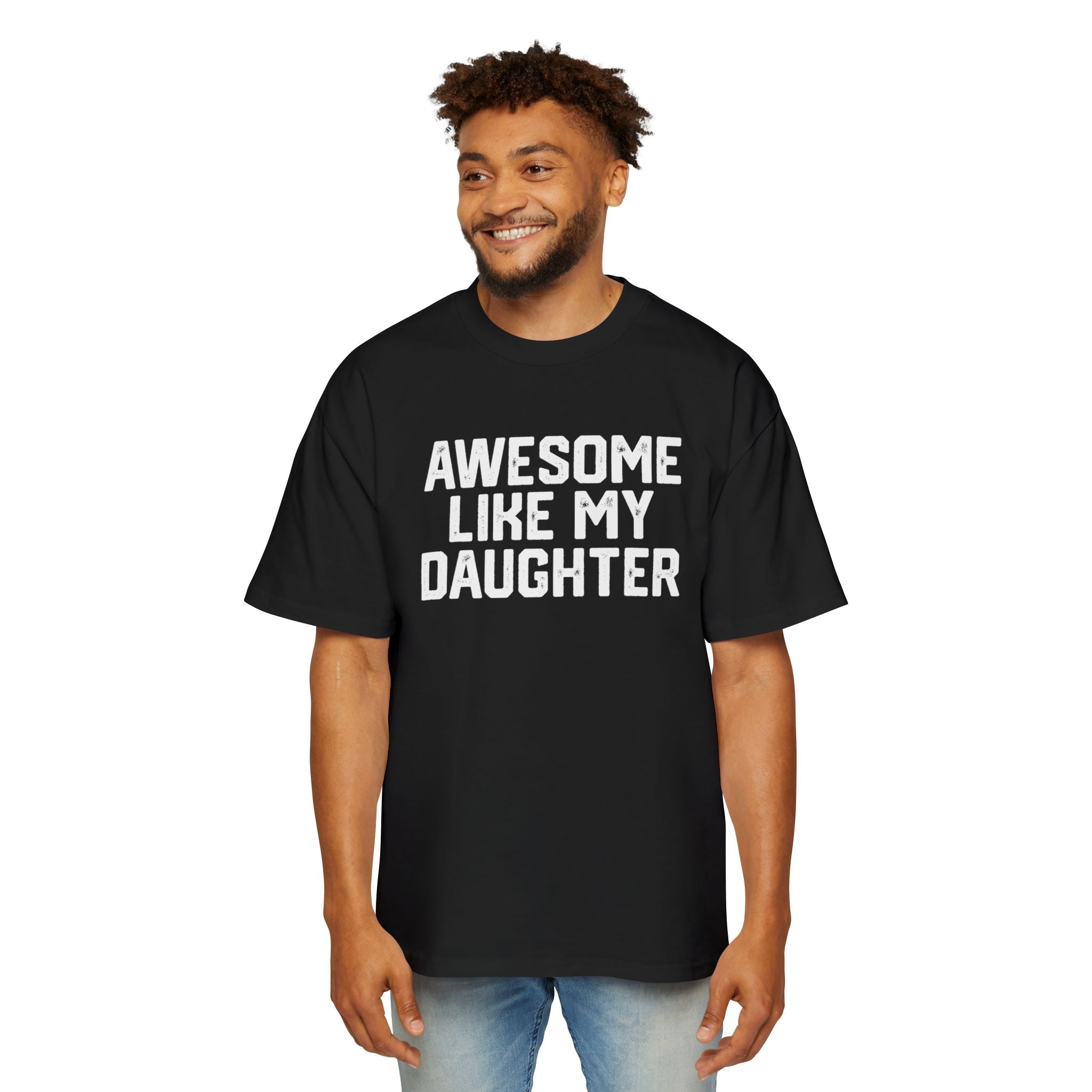 Awesome Like Daughter Oversized Tee
