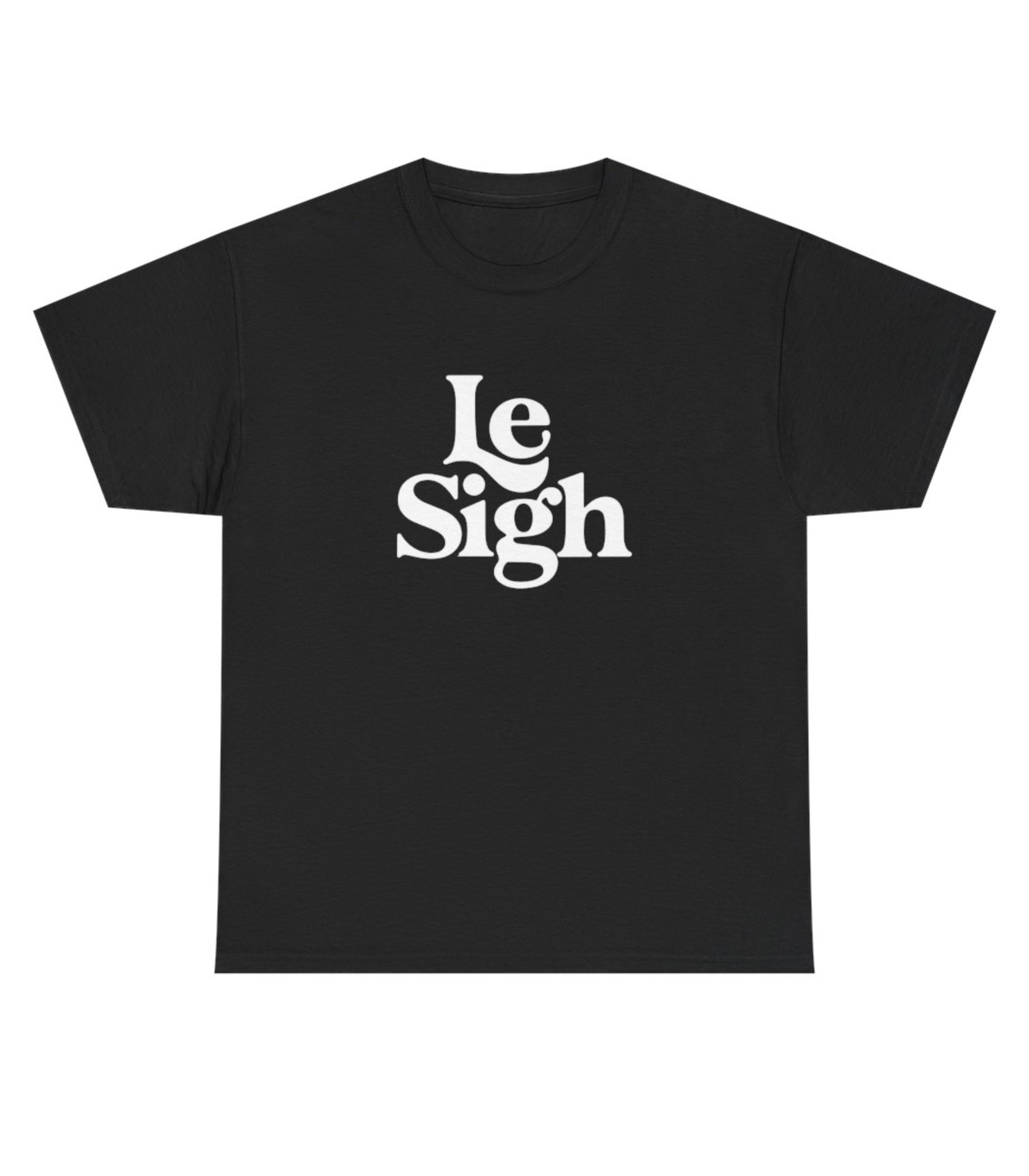 Le Sigh T-Shirt