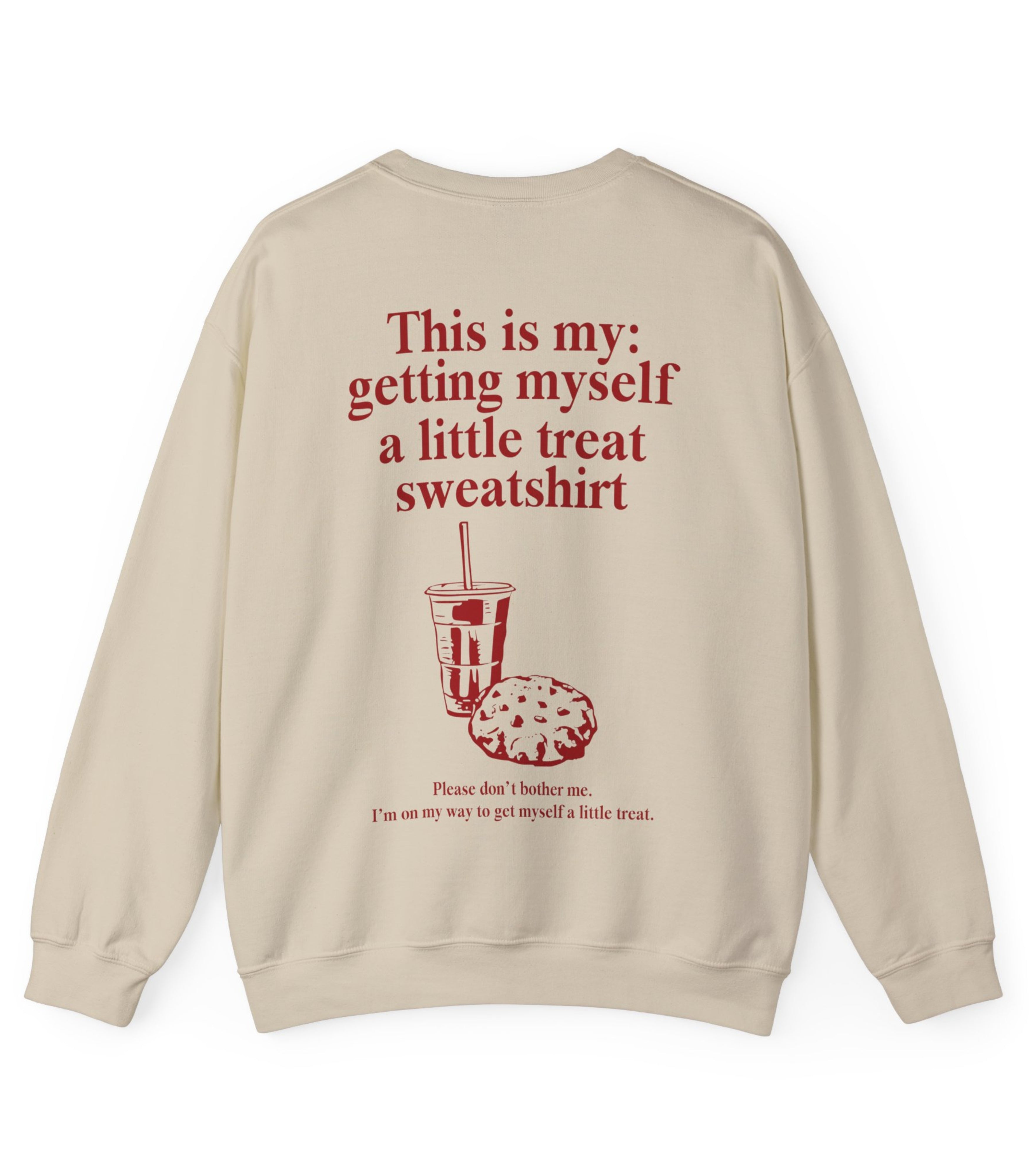 Getting Myself A little Treat Sweatshirt