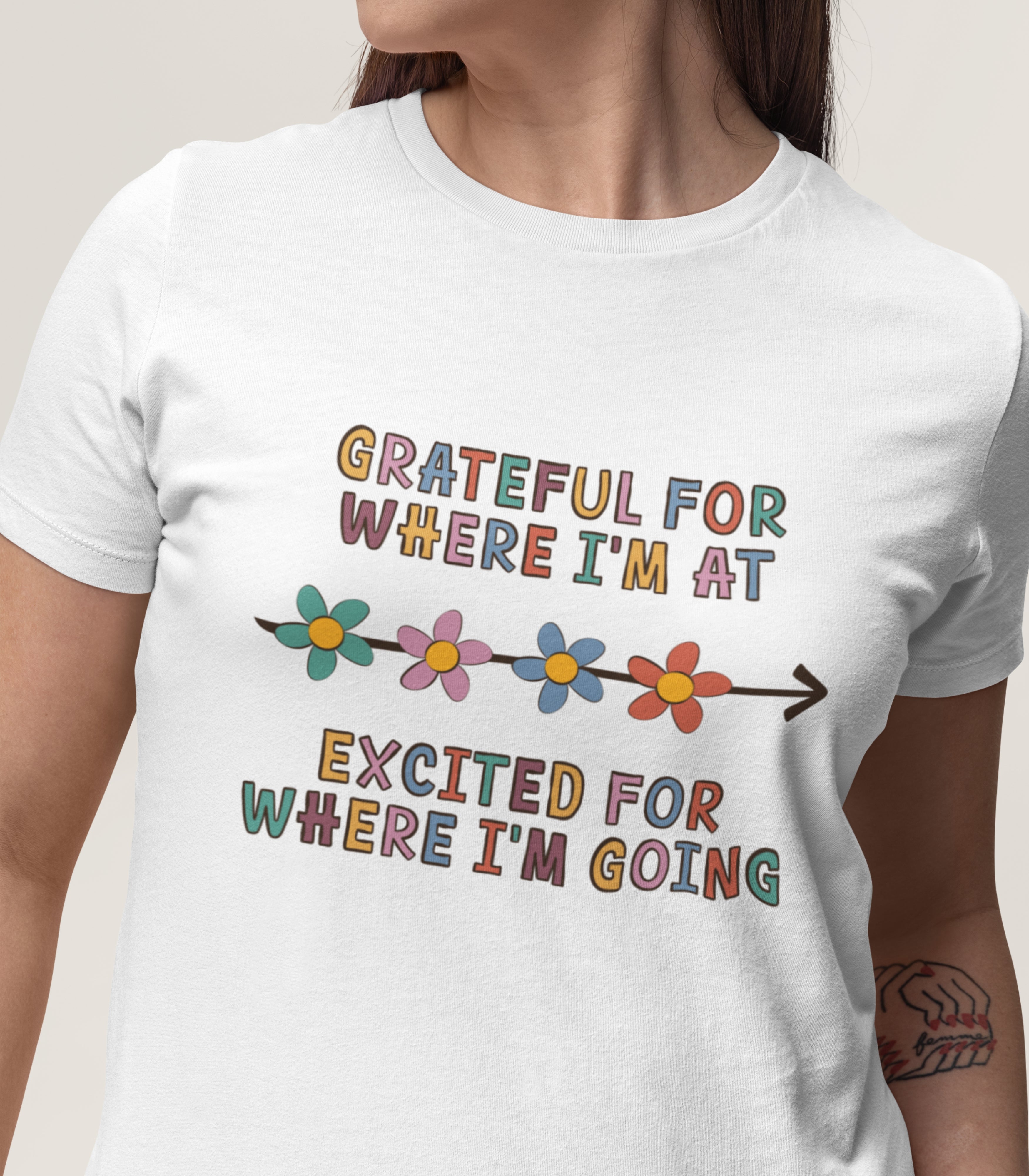 Grateful for where i'm at, Excited for where i'm going T-Shirt